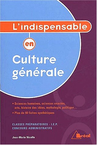 L'indispensable en culture générale : classes préparatoires, IEP, concours administratifs