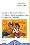 Les enjeux d'une sensibilisation très précoce aux langues étrangères en milieu institutionnel