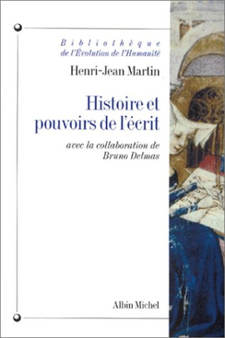 Histoire et pouvoirs de l'écrit