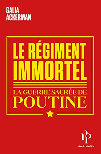 Le Régiment immortel : la guerre sacrée de Poutine