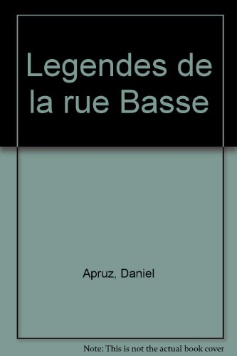 Légendes de la rue Basse