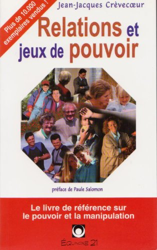 relations et jeux de pouvoir. comprendre, repérer et désamorcer les jeux de pouvoir par la dynarsys