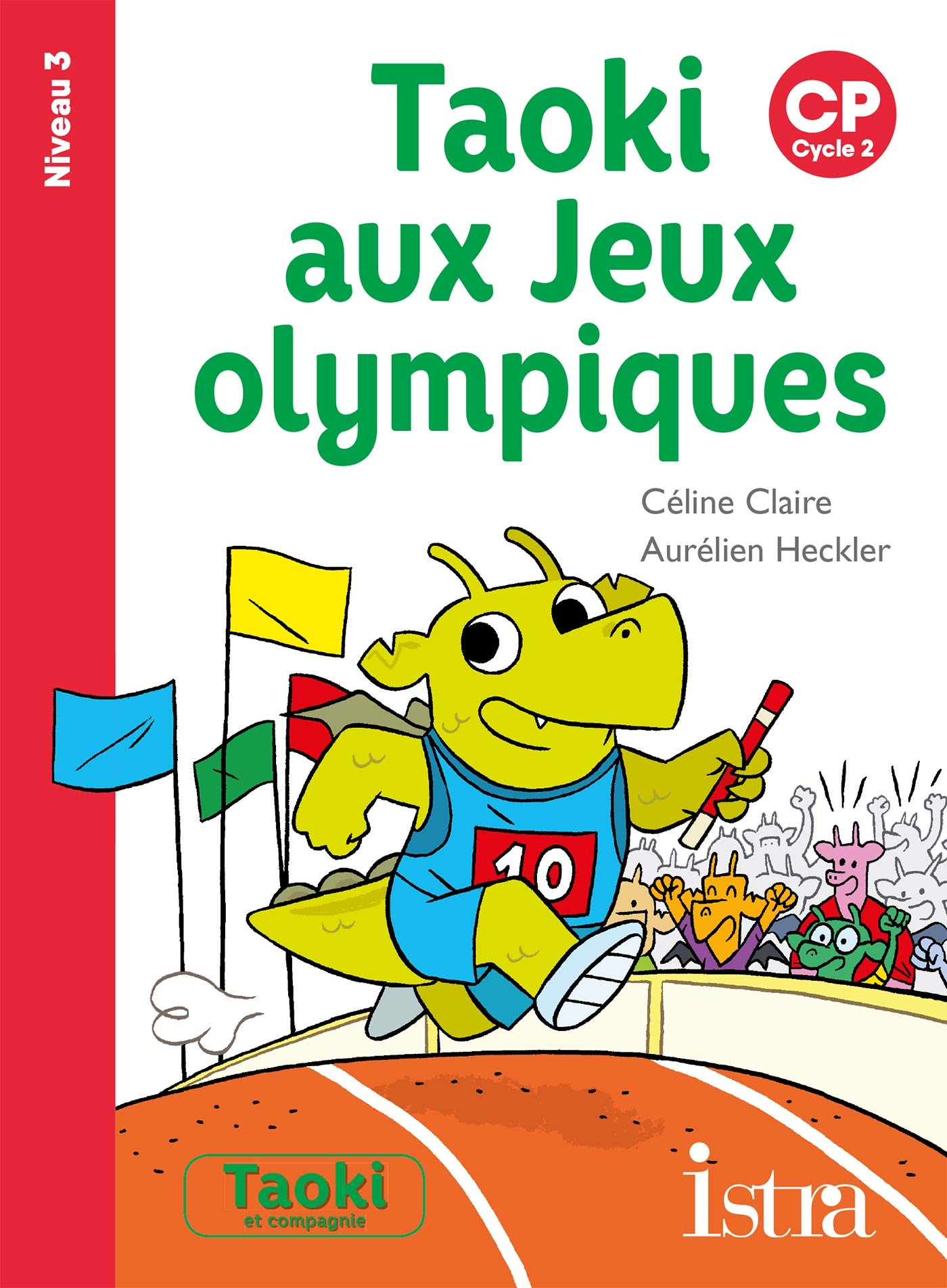Taoki aux jeux Olympiques : CP, cycle 2 : niveau 3