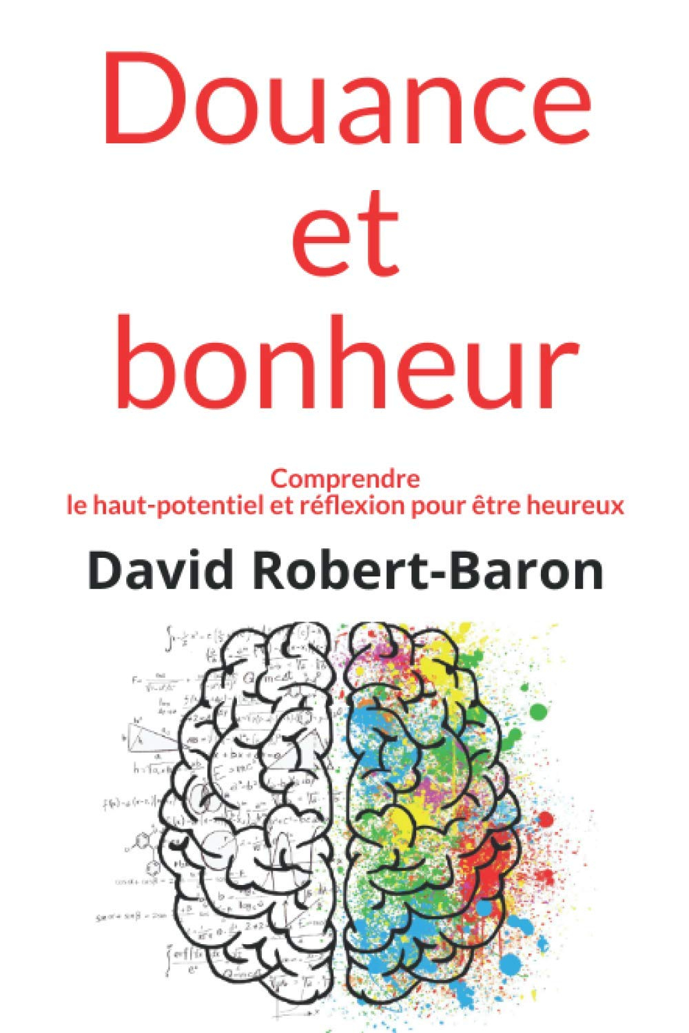 Douance et bonheur: Comment neurosciences et coaching bâtissent le pont
