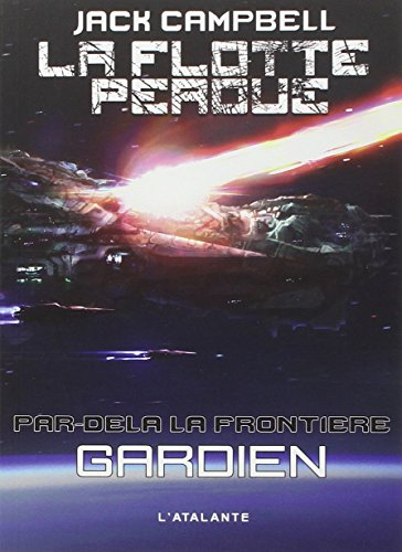 La flotte perdue, par-delà la frontière. Vol. 3. Gardien