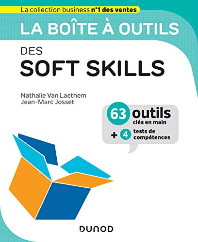 La boîte à outils des soft skills : 63 outils clés en main + 4 tests de compétences