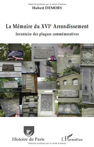 La mémoire du XVIe arrondissement : inventaire des plaques commémoratives