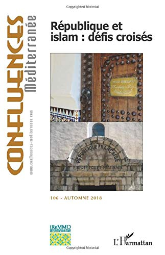 Confluences Méditerranée, n° 106. République et islam : défis croisés