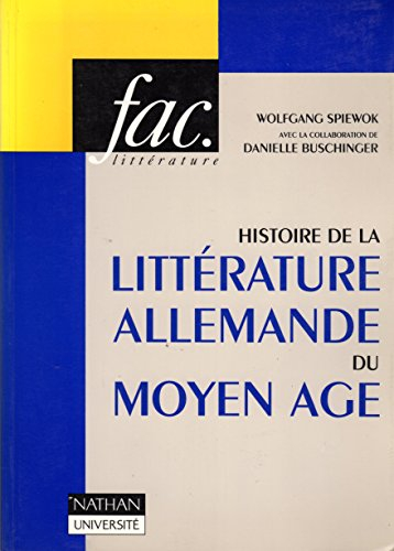 Histoire de la littérature allemande du Moyen Age
