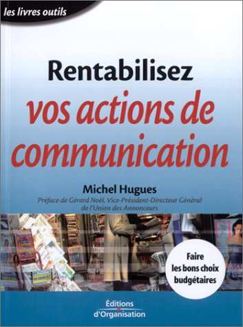Rentabilisez vos actions de communication
