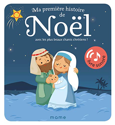 Ma première histoire de Noël : avec les plus beaux chants chrétiens !