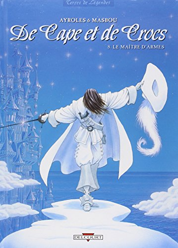 De cape et de crocs. Vol. 8. Le maître d'armes