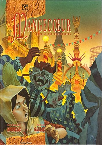 mangecoeur, tome 2 : dans le jeu des miroirs