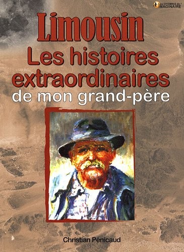 Limousin, les histoires extraordinaires de mon grand-père