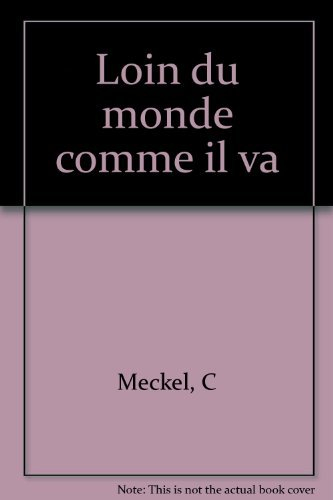 Loin du monde comme il va