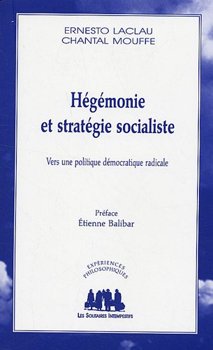 Hégémonie et stratégie socialiste : vers une politique démocratique radicale