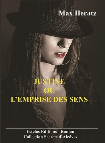 Justine ou L'emprise des sens