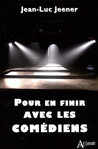 Pour en finir avec les comédiens
