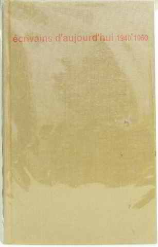 ecrivains d'aujourd'hui 1940-1960 dictionnaire anthologique et critique grasset 1960