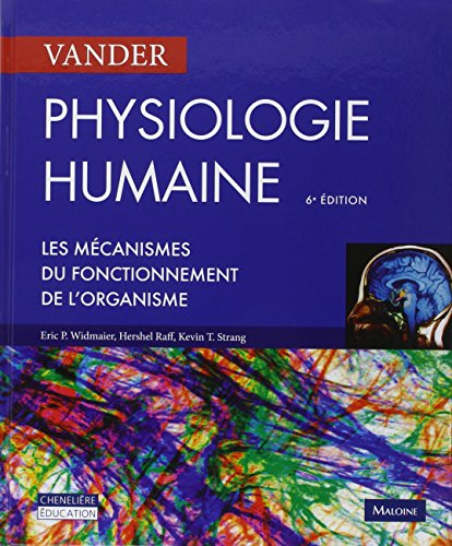 Physiologie humaine : les mécanismes du fonctionnement de l'organisme