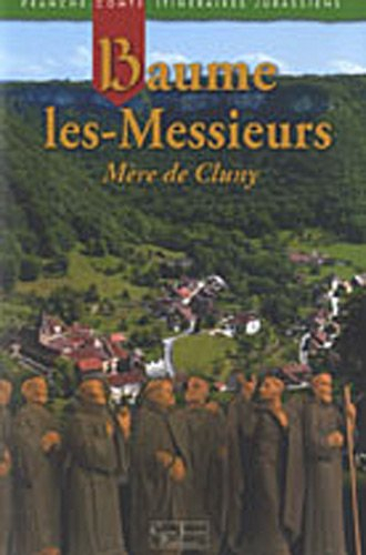 Baume les-Messieurs : mère de Cluny