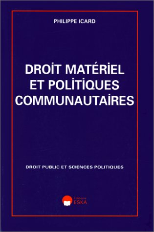 Droit matériel et politiques communautaires