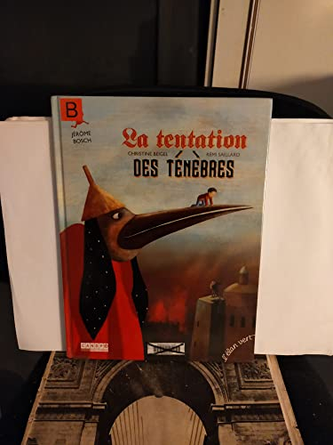 La tentation des ténèbres : Jérôme Bosch