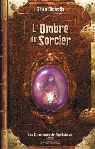 Les chroniques de Nightshade. Vol. 2. L'ombre du sorcier