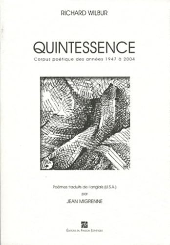Quintessence : corpus poétique des années 1947 à 2004
