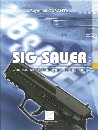 Sig Sauer : une épopée technologique européenne