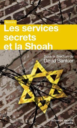 Les services secrets et la Shoah : actes du colloque tenu au Graduate center de l'Université de la v