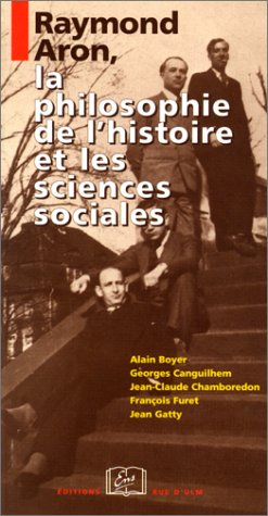 Raymond Aron, la philosophie de l'histoire et les sciences sociales