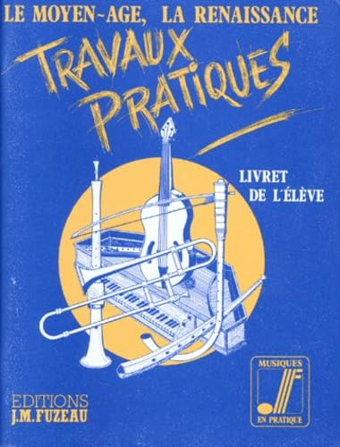 Le Moyen Age, la Renaissance : livret de l'élève