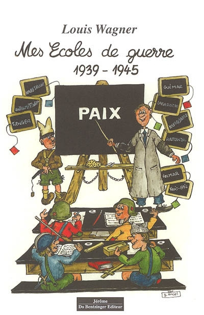 Mes écoles de guerre... : 1939-1945