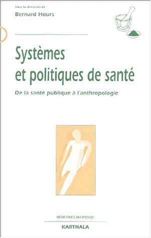 Systèmes et politiques de santé : de la santé publique à l'anthropologie