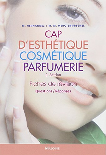 CAP d'esthétique cosmétique parfumerie : questions-réponses : fiches de révision