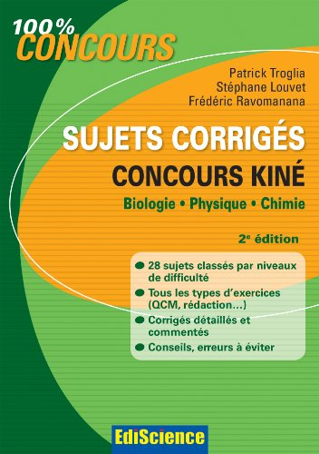 Sujets corrigés, concours kiné : biologie, physique, chimie
