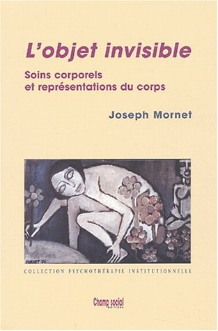 l'objet invisible: soins corporels et représentations du corps