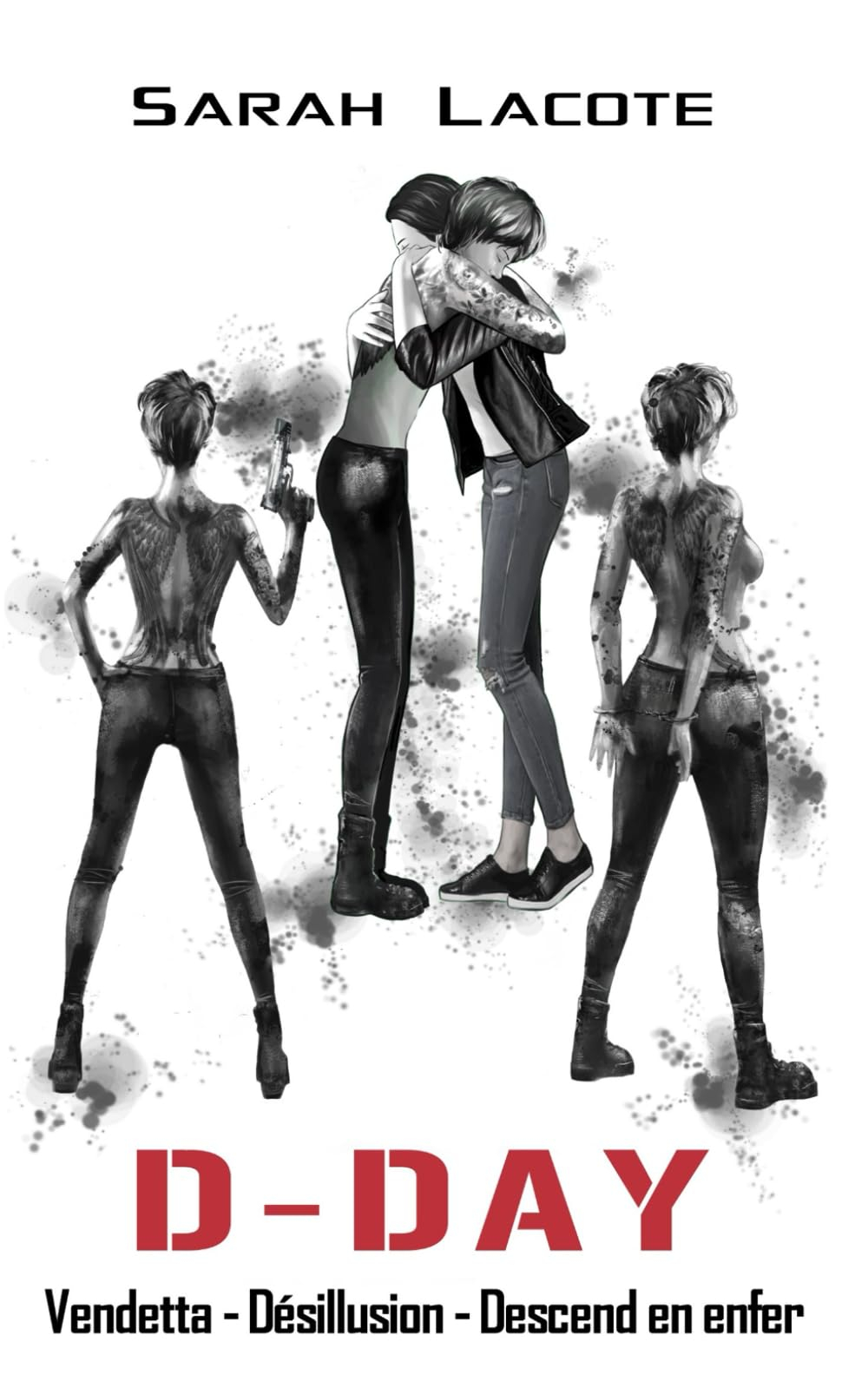 D-DAY: Vendetta - Désillusion - Descente en enfer