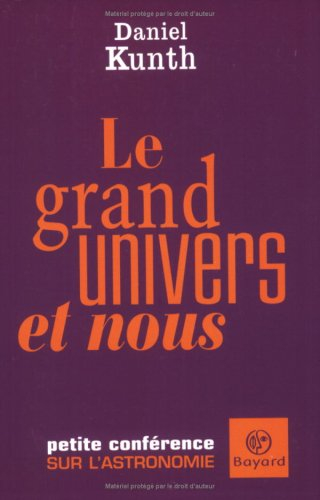 Le grand Univers et nous : petite conférence sur l'astronomie