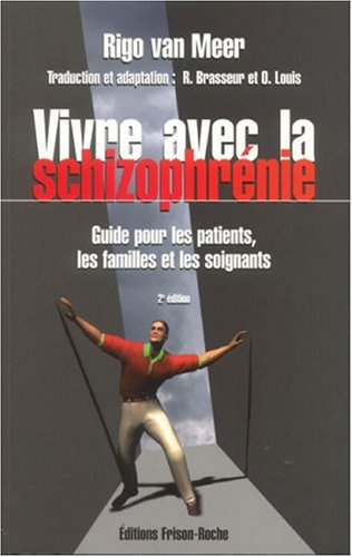 Vivre avec la schizophrénie : guide pour les familles et les soignants