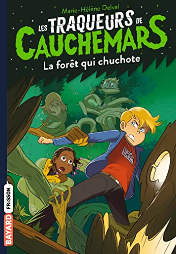 Les traqueurs de cauchemars. Vol. 1. La forêt qui chuchote