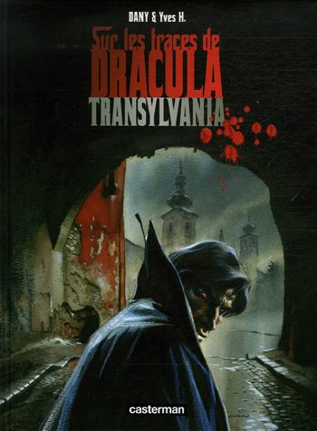 Sur les traces de Dracula. Vol. 3. Transylvania