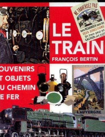 le train: souvenirs et objets du chemin de fer