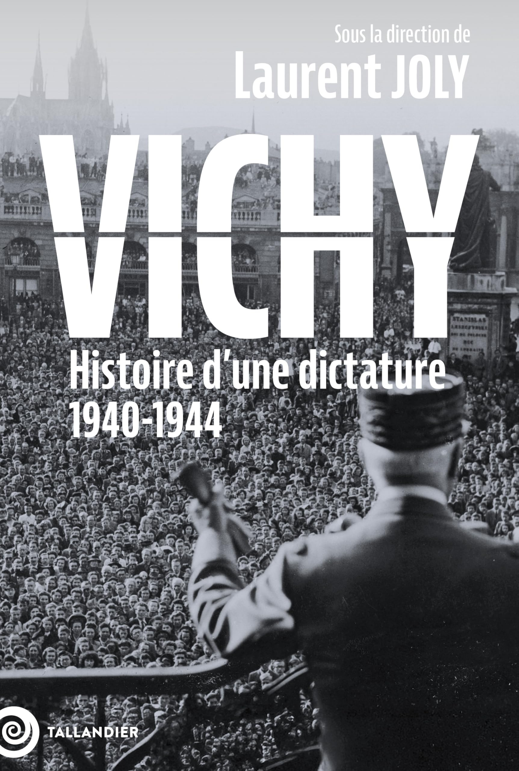 Vichy : histoire d'une dictature : 1940-1944