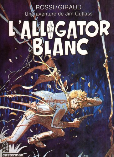 Une aventure de Jim Cutlass. Vol. 3. L'alligator blanc