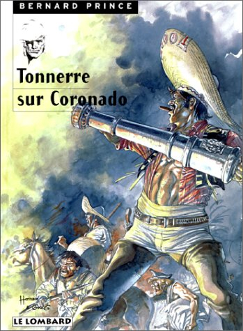 Bernard Prince. Vol. 2. Tonnerre sur Coronado