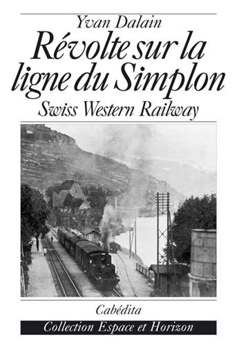 Révolte sur la ligne du Simplon : Swiss Western Railway
