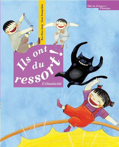 Ils ont du ressort ! : l'élasticité