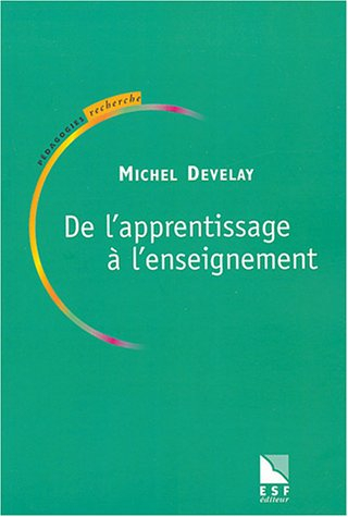 De l'apprentissage à l'enseignement : pour une épistémologie scolaire